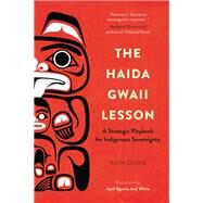 The Haida Gwaii Lesson by Dowie, Mark; White, April Sgaana Jaad, 9781942645559