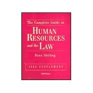 The Complete Guide to Human Resources and the Law by Dana Shilling, 9780130115560