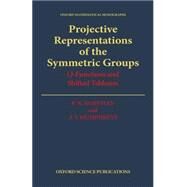 Projective Representations of the Symmetric Groups Q-Functions and Shifted Tableaux by Hoffman, P. N.; Humphreys, J. F., 9780198535560