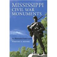 Mississippi Civil War Monuments by Sedore, Timothy S., 9780253045560