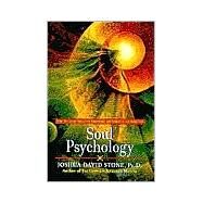 Soul Psychology How to Clear Negative Emotions and Spiritualize Your Life by Stone, Joshua David, 9780345425560