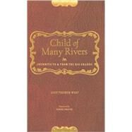 Child Of Many Rivers by Fischer-West, Lucy, 9780896725560
