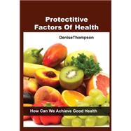 Protectitive Factors of Health by Thompson, Denise, 9781505565560