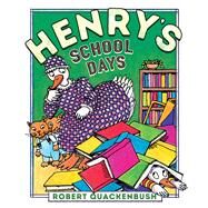 Henry's School Days by Quackenbush, Robert; Quackenbush, Robert, 9781534415560