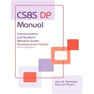Csbs Dp Manual by Wetherby, Amy M.; Prizant, Barry M., Ph.D., 9781557665560
