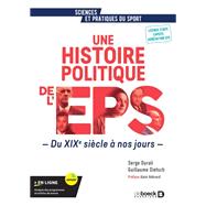 Une histoire politique de l EPS : Du XIXe sicle  nos jours by Serge Durali; Alain Hbrard; Guillaume Dietsch, 9782807345560