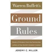 Warren Buffett's Ground Rules by Miller, Jeremy C., 9780062415561