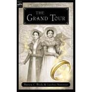 The Grand Tour by Wrede, Patricia C., 9780152055561