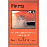 Flares and Other Motor Episodes by SHOREY DAVID  RANDALL, 9780738855561