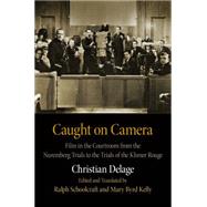 Caught on Camera by Delage, Christian; Schoolcraft, Ralph; Kelly, Mary Byrd, 9780812245561