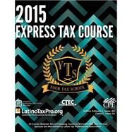 2015 Express Tax Course by Lopez, Kristeena S., M.a., 9781514775561