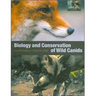 The Biology and Conservation of Wild Canids by Macdonald, David W.; Sillero-Zubiri, Claudio, 9780198515562