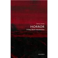 Horror: A Very Short Introduction by Jones, Darryl, 9780198755562