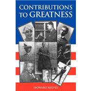 Contributions to Greatness by REEVES HOWARD, 9781425735562