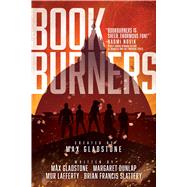 Bookburners by Gladstone, Max; Dunlap, Margaret; Lafferty, Mur; Slattery, Brian Francis; Weaver, Mark; Veregge, Jeffrey, 9781481485562