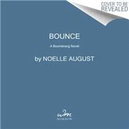 Bounce by August, Noelle; Kelly-eiding, Connor; Conner, Adam, 9781504625562