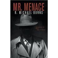 Mr. Menace by R. Michael Burns, 9781614755562