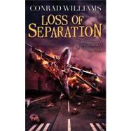 Loss of Separation by Williams, Conrad A, 9781906735562