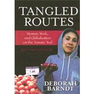 Tangled Routes by Barndt, Deborah, 9780742555563