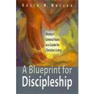 A Blueprint for Discipleship by Watson, Kevin M., 9780881775563