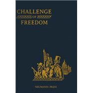 Challenge of Freedom by Theresine, M., Sister; O'Leary, Timothy R., Ph.D, Rev.; Veronica, M., Sister; Elwell, Clarence E., Ph.D., Rt. Rev., 9780911845563
