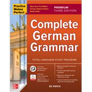 Practice Makes Perfect: Complete German Grammar, Premium Third Edition by Swick, Ed;, 9781264285563