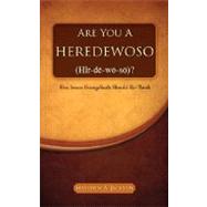 Are You a Heredewoso Her-de-wo-so? by Jackson, Matthew A., 9781604775563