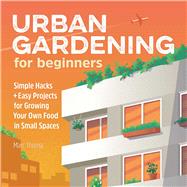 Urban Gardening for Beginners by Thoma, Marc, 9781646115563