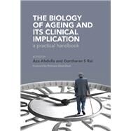 The Biology of Ageing: A Practical Handbook by Rai; Gurcharan, 9781846195563