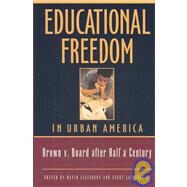 Educational Freedom in Urban America Fifty Years After Brown v. Board of Education by Salisbury, David; Latique, Casey, Jr., 9781930865563