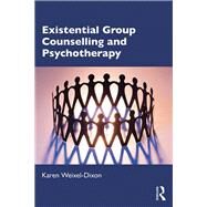 Existential Group Counselling and Psychotherapy by Weixel-dixon, Karen, 9780367025564
