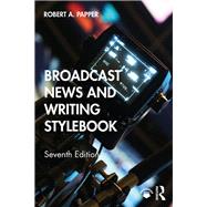 Broadcast News and Writing Stylebook by Papper, Robert A., 9780367405564