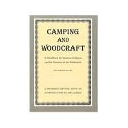 Camping and Woodcraft : A Handbook for Vacation Campers and for Travelers in the Wilderness by Kephart, Horace, 9780870495564
