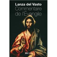 Commentaire de l'Evangile by Joseph Lanza del Vasto, 9782220065564