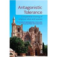 Antagonistic Tolerance by Hayden, Robert M.; Tanyeri-erdemir, Tugba; Walker, Timothy D.; Erdemir, Aykan; Rangachari, Devika, 9780367875565