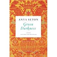 Green Darkness by Seton, Anya, 9780544225565