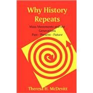 Why History Repeats by Mcdevitt, Theresa H., 9780866905565