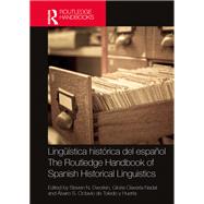 Lingstica histrica del espaol / The Routledge Handbook of Spanish Historical Linguistics by Steven N. Dworkin, 9781003035565