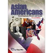 Asian Americans : Contemporary Trends and Issues by Pyong Gap Min, 9781412905565
