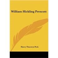 William Hickling Prescott by Peck, Harry Thurston, 9781425495565