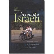 Becoming Israeli by Helman, Anat, 9781611685565