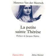 La Petite Sainte Thrse by Maxence Van Der Meersch, 9782226095565