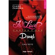 Is it love ? Daryl by Claire Zamora; Cali Kays, 9782755685565