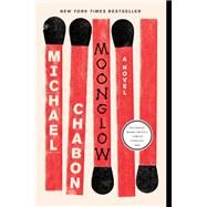 Moonglow by Chabon, Michael, 9780062225566
