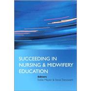 Succeeding in Nursing and Midwifery Education by Meyler, Eddie; Trenoweth, Steve, 9780470035566