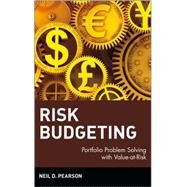 Risk Budgeting Portfolio Problem Solving with Value-at-Risk by Pearson, Neil D., 9780471405566