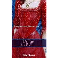 Snow by Tracy Lynn; Kinuko Y. Craft, 9780689855566