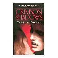 Crimson Shadows by BAKER, TRISHA; Baker, Trisha, 9780786015566