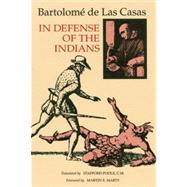 In Defense of the Indians by De Las Casas, Bartolome; Poole, Stafford, 9780875805566