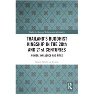 Thailands Buddhist Kingship in the 20th and 21st Centuries by Marie-Sybille de Vienne, 9781032045566